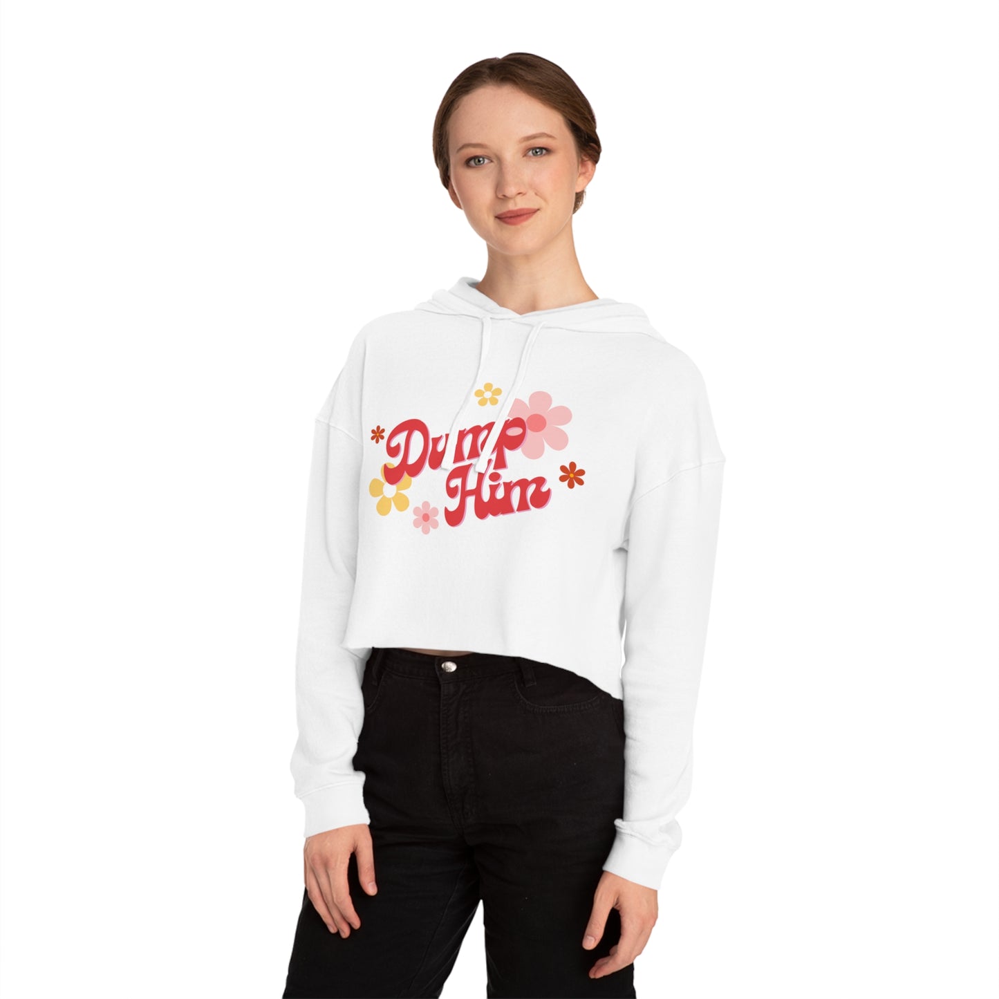 "Dump Him" Women’s Cropped Hoodie
