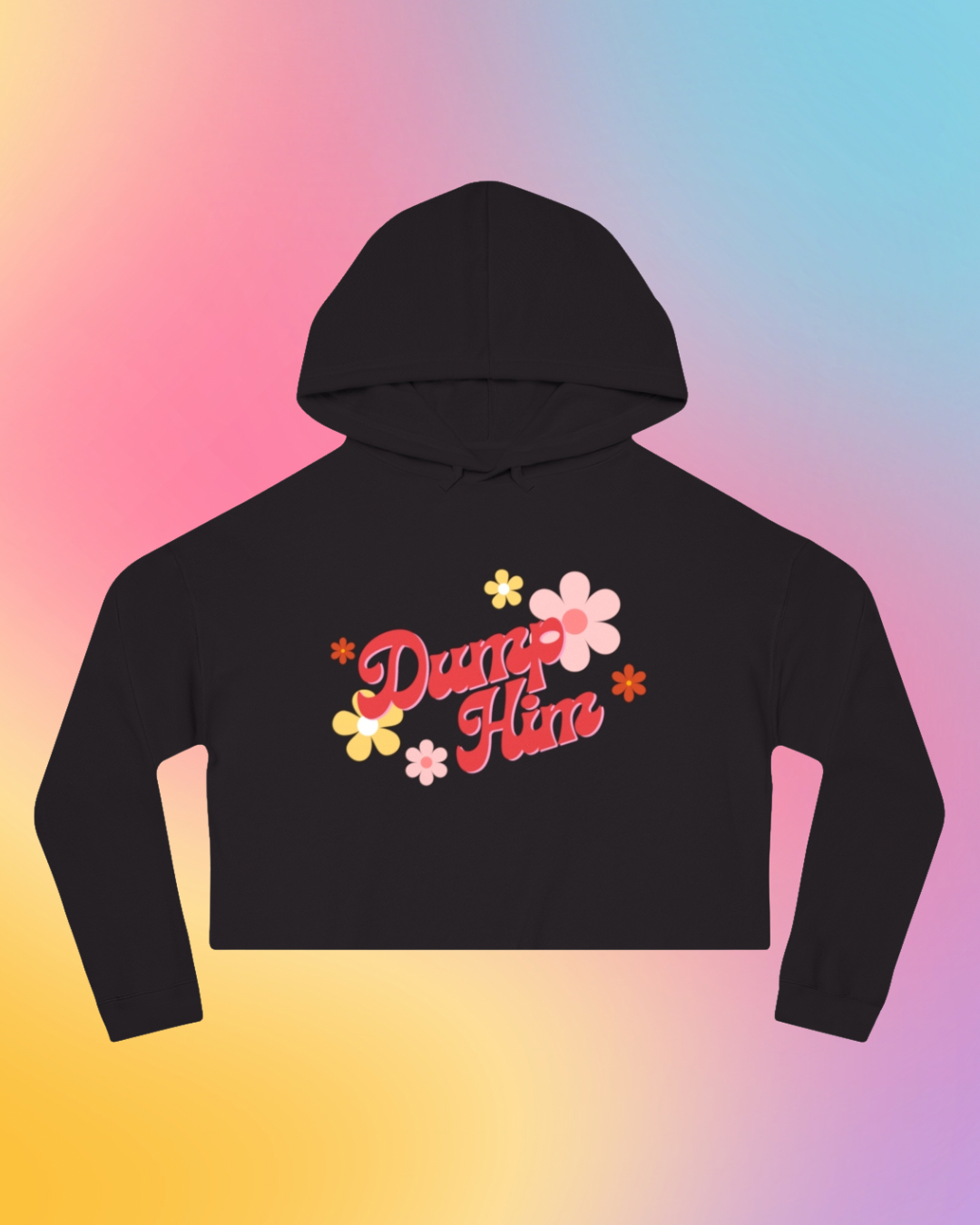 "Dump Him" Women’s Cropped Hoodie