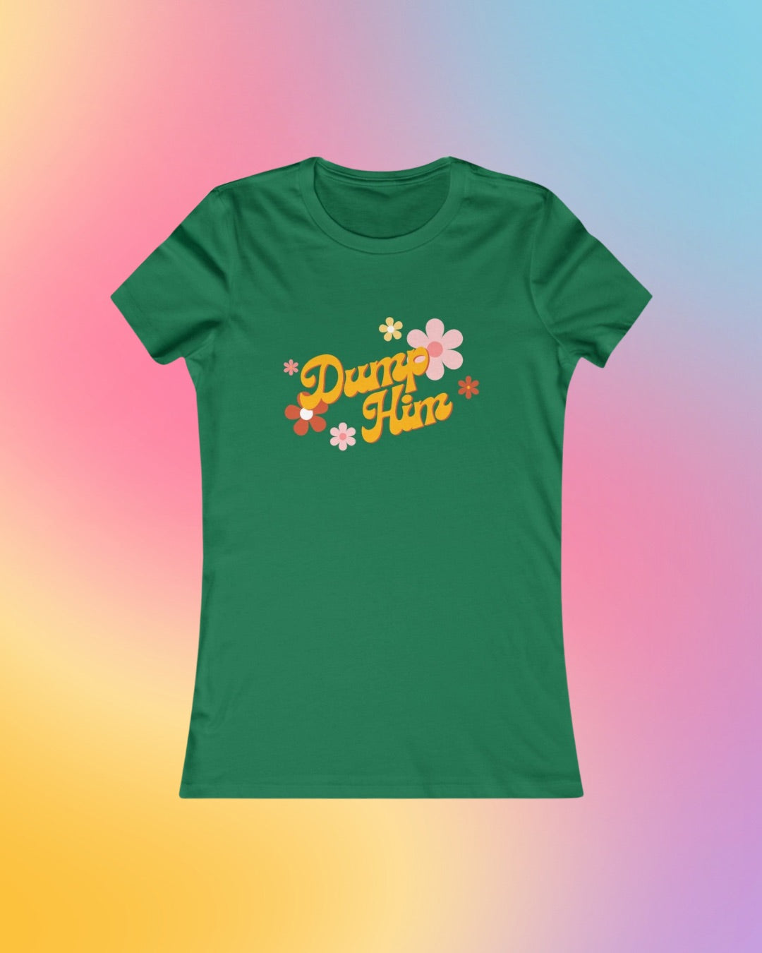 "Dump Him" T-shirt